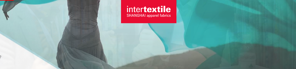 Intertextile Shanghai Apparel Fabrics – Autumn Edition