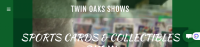 Twin Oaks Sports Card and Collectible Shows