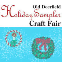 Old Deerfield - Holiday Sampler Craft Fai West Springfield 2026