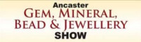 Ancaster Gem, Mineral, Bead & Jewellery Show Hamilton 2026