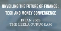 Unveiling the Future of Finance: Tech and Money Convergence Gurgaon 2024