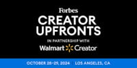 Forbes Creator Upfronts in Partnership with Walmart Creator Los Angeles 2025