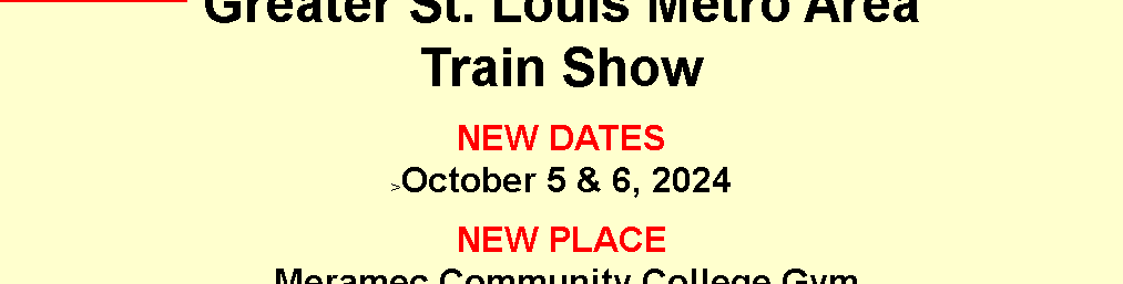 Greater St Louis Metro Area Train Show St. Louis 2024