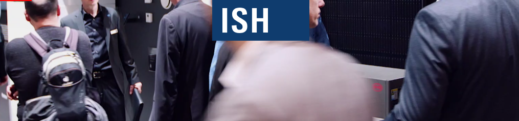 ISH - งานแสดงสินค้าชั้นนำของโลก HVAC + Water