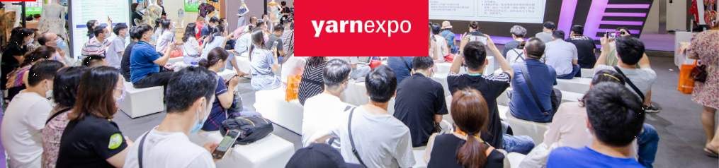 Greater Bay Area International Fiber and Yarn Expo